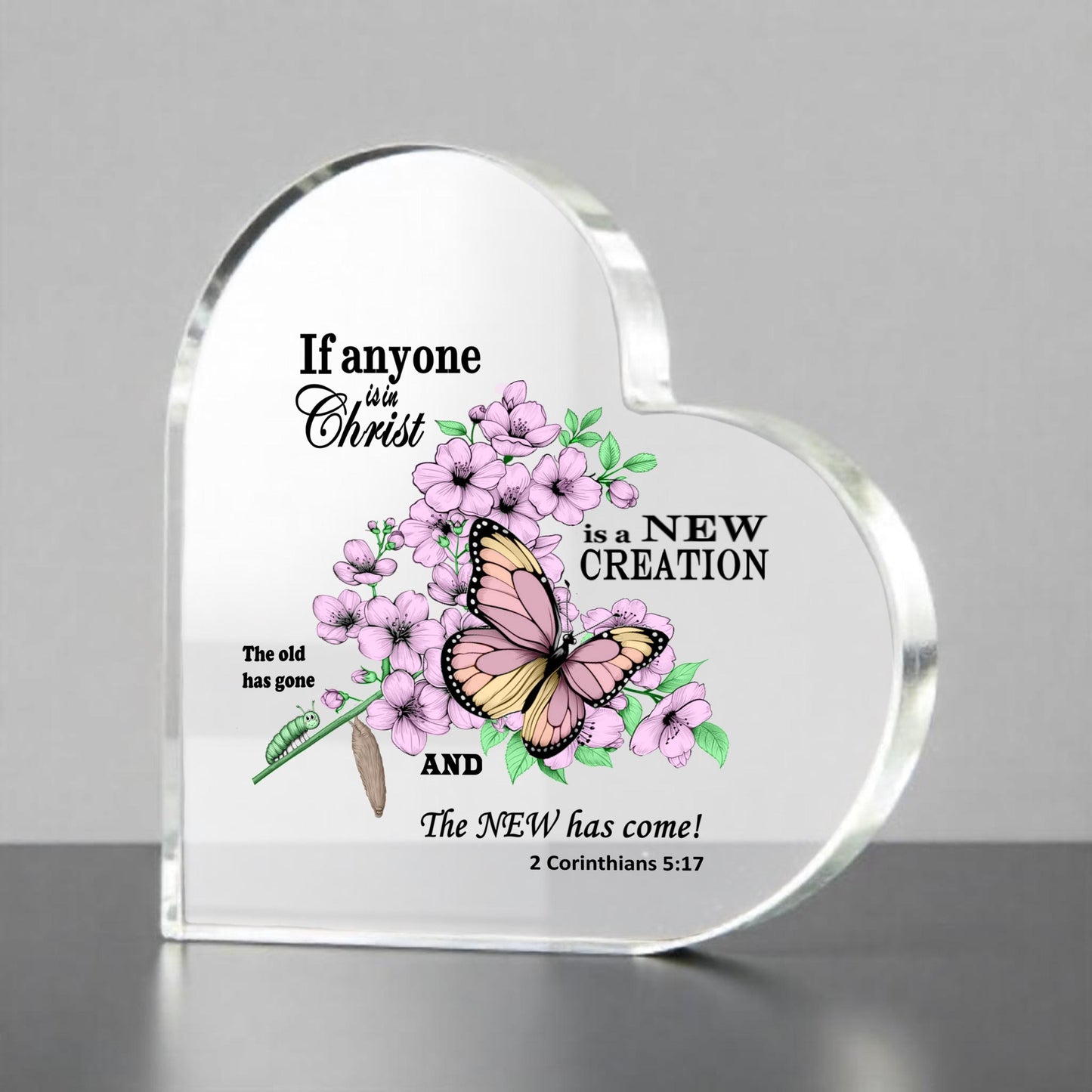 2 Corinthians 5:13 Heart Shaped Acrylic Desktop Ornament, New Creation Bible Verse Graphic, Christian Valentine's Gift for Her, Women of God - Printspirationz