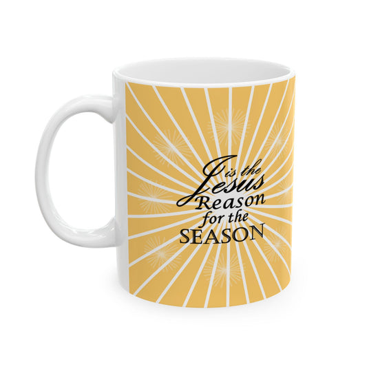 Christmas Jesus is the Reason Ceramic Mug, Holiday Coffee Cup Gift, Religious Quote Mug, Christian Holiday Drinkware, Festive Tea Cup Decor, - Printspirationz