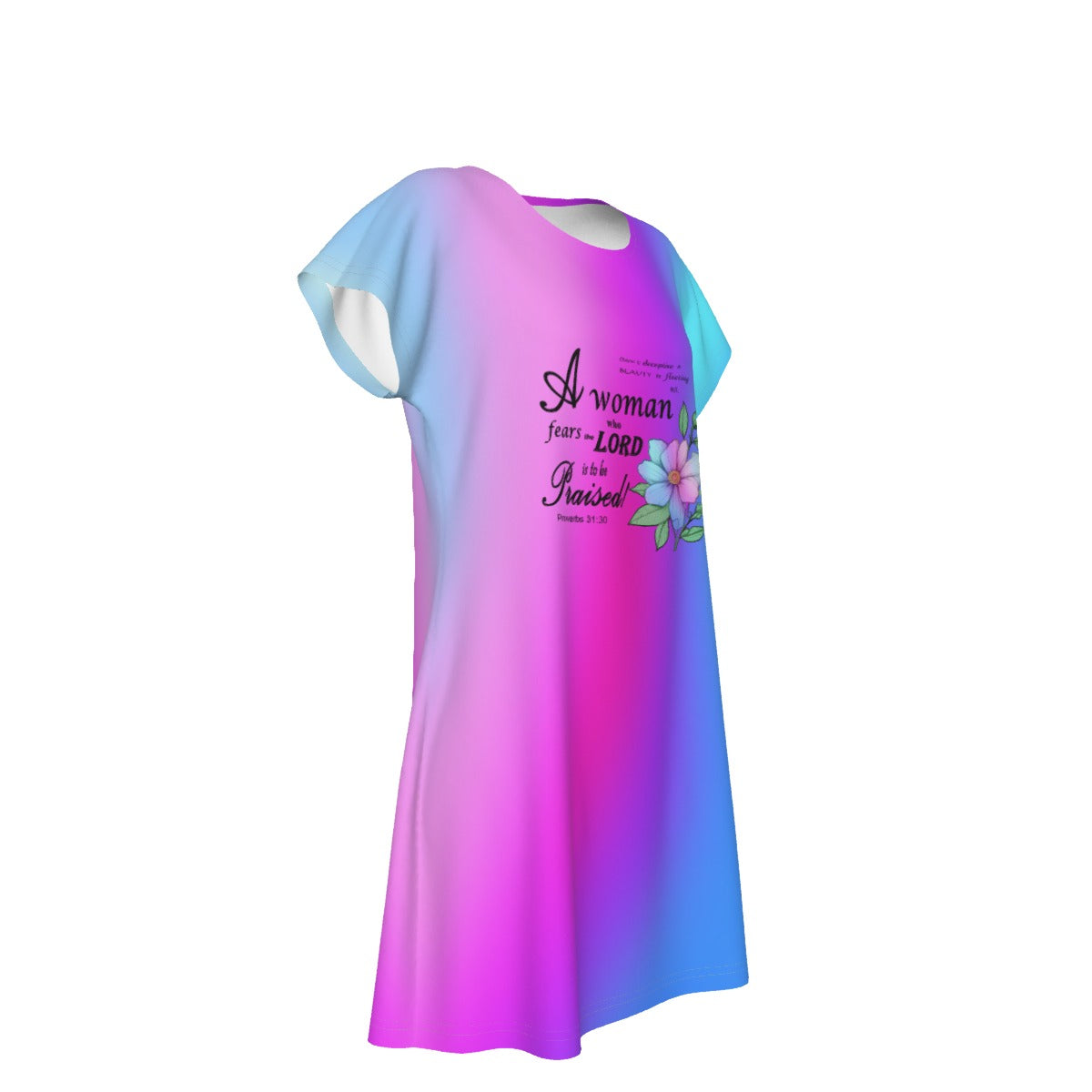 T-Shirt Bible Verse Floral Scripture Proverbs 31:30 Design - Oversized Short Sleeve T-shirt Dress For Women - Cool Colors - Printspirationz