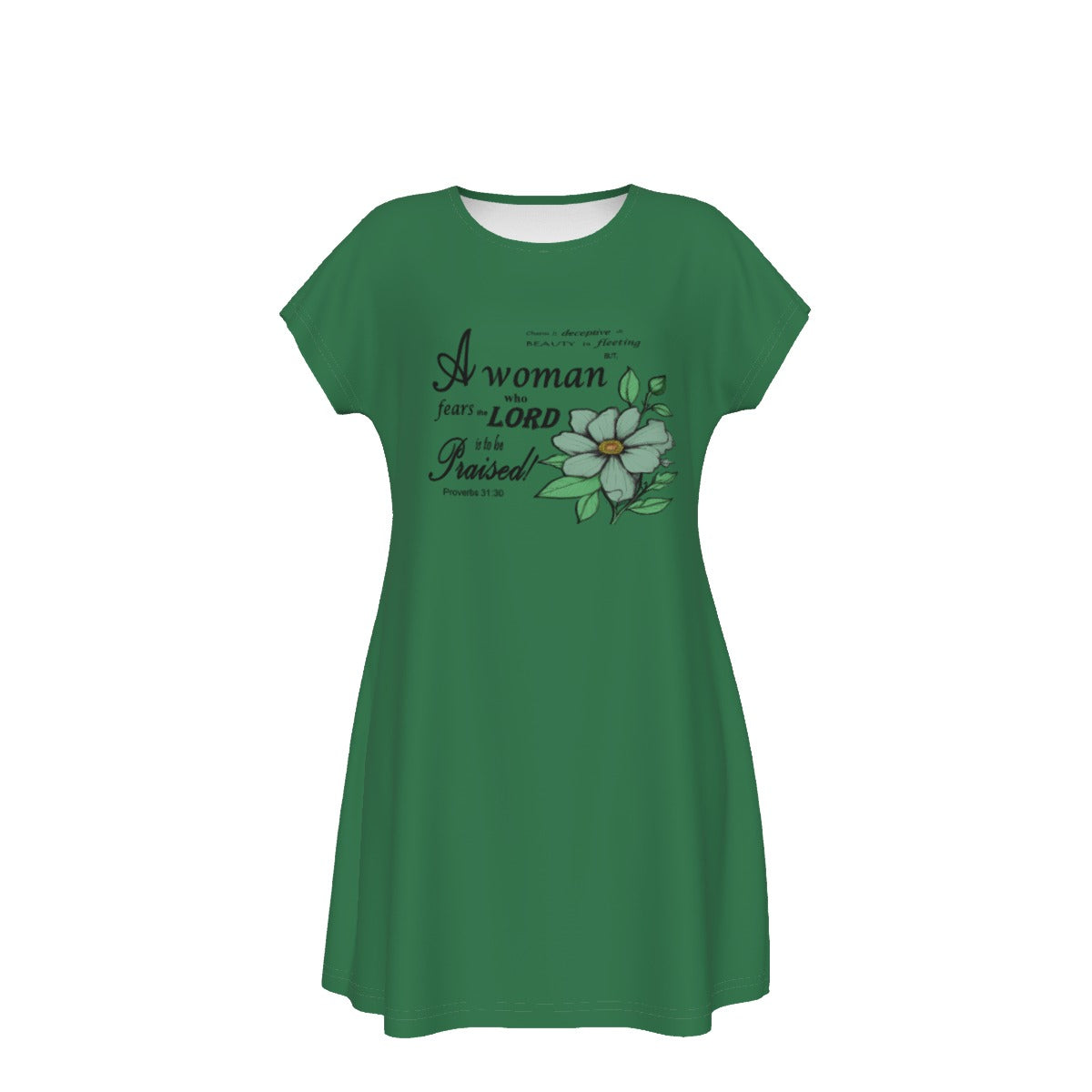 T-Shirt Bible Verse Floral Scripture Proverbs 31:30 Design - Oversized Short Sleeve T-shirt Dress For Women -  Dark Green - Printspirationz