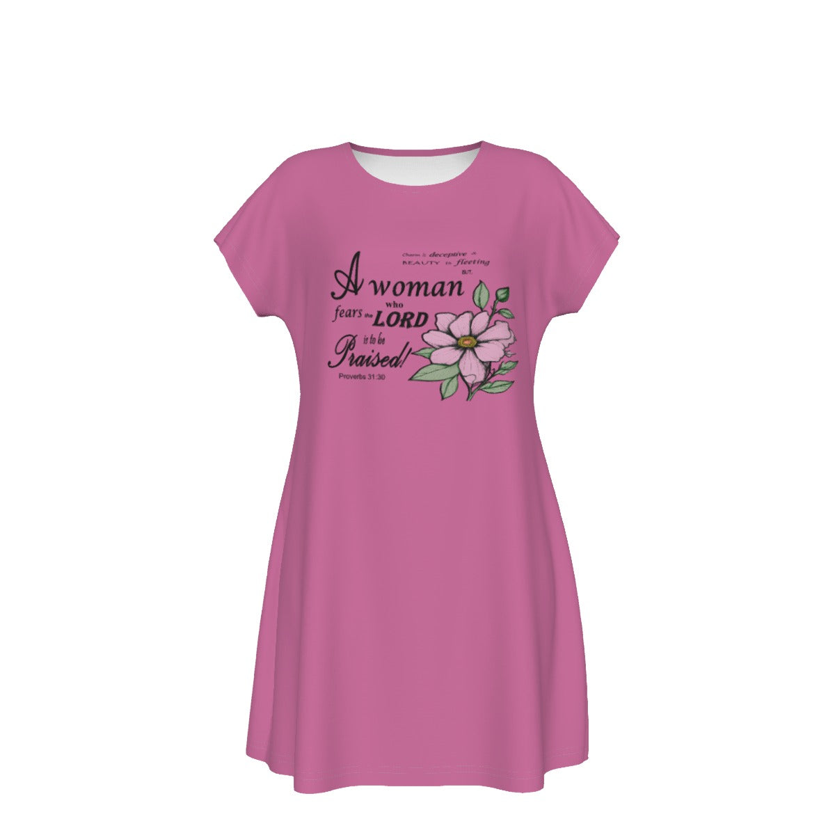 T-Shirt Bible Verse Floral Scripture Proverbs 31:30 Design - Oversized Short Sleeve T-shirt Dress For Women - Pink - Printspirationz